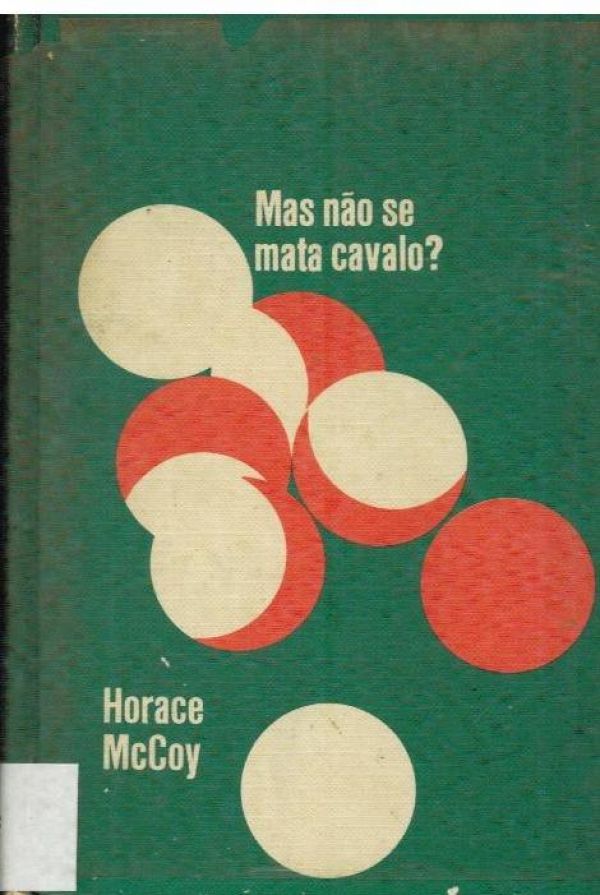 Mas não se mata Cavalo?